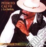 Pedrito Calvo Y La Justicia - Apurate Bailador...