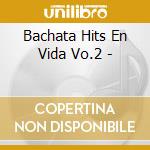 Bachata Hits En Vida Vo.2 - cd