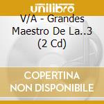 V/A - Grandes Maestro De La..3 (2 Cd) cd