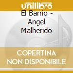 El Barrio - Angel Malherido cd