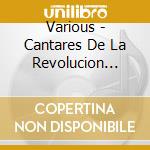 Various - Cantares De La Revolucion Mexicana (2Cd) cd