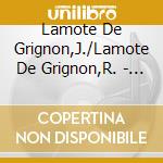 Lamote De Grignon,J./Lamote De Grignon,R. - J. Y R. Lamote De Grignon - Can?O cd musicale di Lamote De Grignon,J./Lamote De Grignon,R.