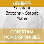 Salvador Brotons - Stabat Mater cd