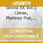 Girona XX Vol.1: Llanas, Martinez Prat, Suner cd musicale di Columna Musica