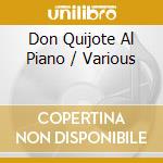 Don Quijote Al Piano / Various cd