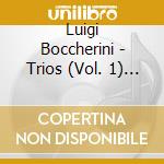 Luigi Boccherini - Trios (Vol. 1) - Opu cd