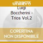 Luigi Boccherini - Trios Vol.2 cd musicale di Luigi Boccherini