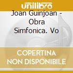 Joan Guinjoan - Obra Simfonica. Vo cd musicale di Joan Guinjoan
