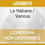 La Habana / Various cd