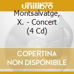 Montsalvatge, X. - Concert (4 Cd) cd musicale di Montsalvatge, X.