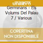 Germinans - Els Volums Del Palau 7 / Various cd