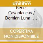 Benet Casablancas / Demian Luna - Parafrasis De La Emocion cd musicale di Benet Casablancas / Demian Luna