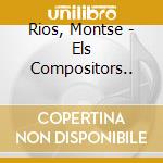 Rios, Montse - Els Compositors.. cd