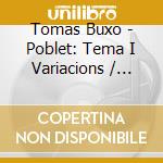 Tomas Buxo - Poblet: Tema I Variacions / Sonatina cd musicale