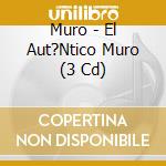 Muro - El Aut?Ntico Muro (3 Cd) cd