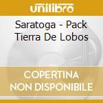 Saratoga - Pack Tierra De Lobos cd musicale