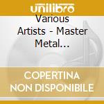 Various Artists - Master Metal Collection cd