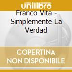 Franco Vita - Simplemente La Verdad cd