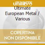 Ultimate European Metal / Various cd