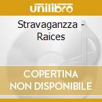 Stravaganzza - Raices cd