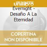 Evernight - Desafio A La Eternidad cd