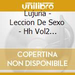 Lujuria - Leccion De Sexo - Hh Vol2 (2 Cd) cd