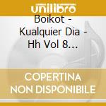 Boikot - Kualquier Dia - Hh Vol 8 (2 Cd)
