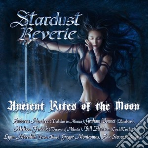 Stardust Reverie - Ancient Rites Of The Moon cd musicale di Stardust Reverie