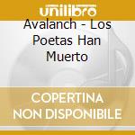Avalanch - Los Poetas Han Muerto cd