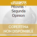Pitovnis - Segunda Opinion cd