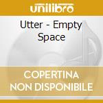 Utter - Empty Space cd