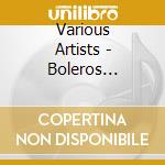 Various Artists - Boleros Inolvidables cd