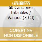 60 Canciones Infantiles / Various (3 Cd) cd musicale