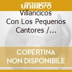 Villancicos Con Los Pequenos Cantores / Various cd