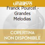 Franck Pourcel - Grandes Melodias cd musicale di Franck Pourcel