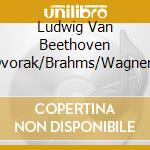 Ludwig Van Beethoven /Dvorak/Brahms/Wagner - En Vivo cd musicale di Beethoven/Dvorak/Brahms/Wagner