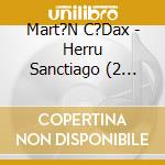 Mart?N C?Dax - Herru Sanctiago (2 Cd+Libro) cd