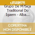 Grupo De M?Sica Traditional Do Igaem - Alba De Abril cd