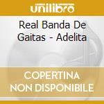 Real Banda De Gaitas - Adelita cd