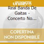 Real Banda De Gaitas - Concerto No Teatro Avenida cd musicale di Real Banda De Gaitas