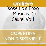 Xose Lois Foxo - Musicas Do Caurel Vol1 cd
