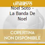 Noel Soto - La Banda De Noel cd