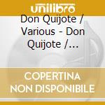 Don Quijote / Various - Don Quijote / Various cd