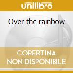Over the rainbow cd