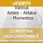 Various Artists - Aldaba - Momentos cd