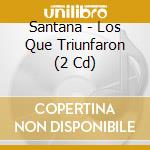 Santana - Los Que Triunfaron (2 Cd) cd