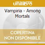 Vampiria - Among Mortals