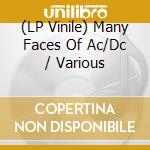 (LP Vinile) Many Faces Of Ac/Dc / Various vinile