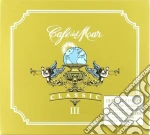 Cafe' Del Mar Classic III / Various cd