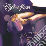 Cafe' Del Mar Jazz 3 / Various cd
